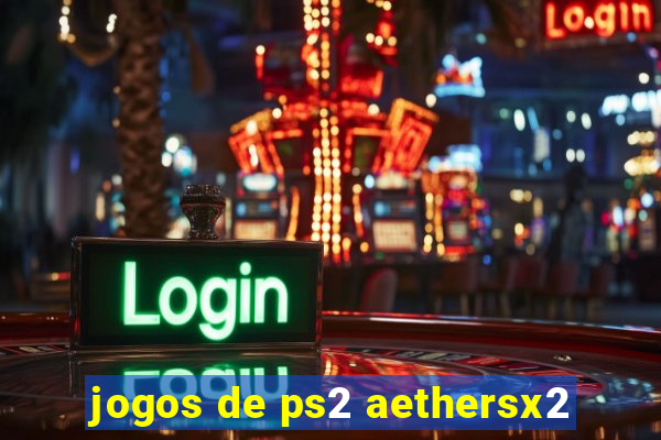 jogos de ps2 aethersx2