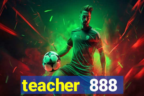 teacher 888 plataforma login