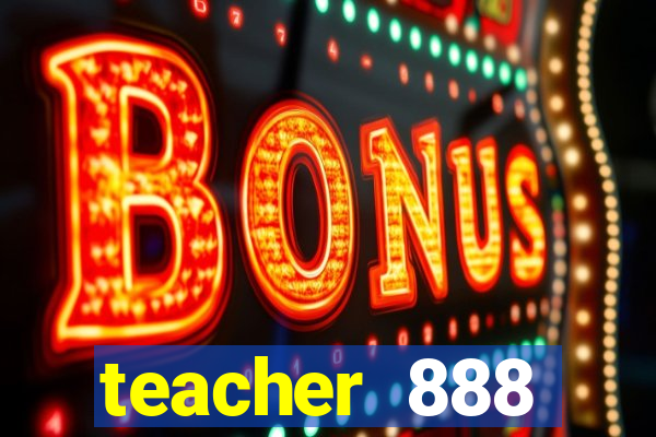 teacher 888 plataforma login