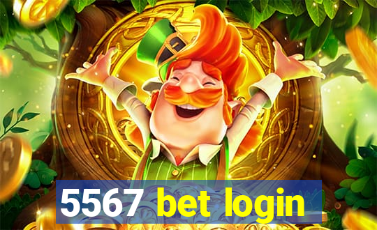 5567 bet login