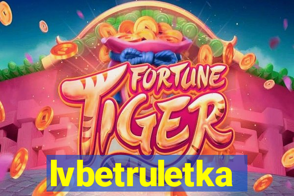 lvbetruletka