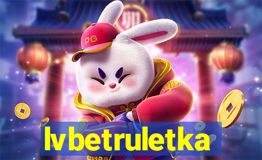 lvbetruletka