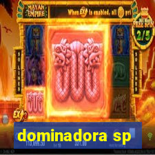 dominadora sp