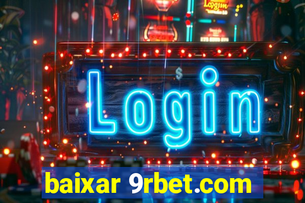 baixar 9rbet.com