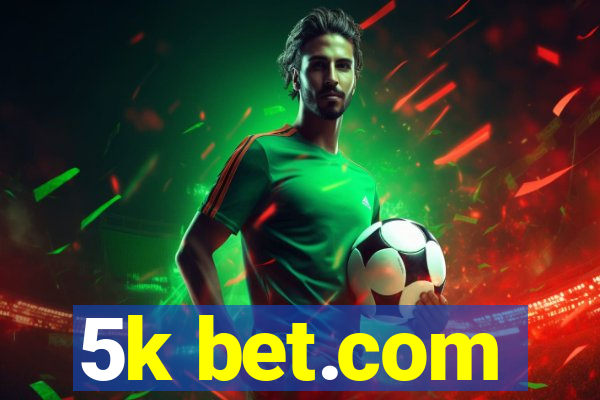 5k bet.com