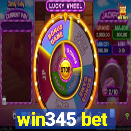 win345 bet