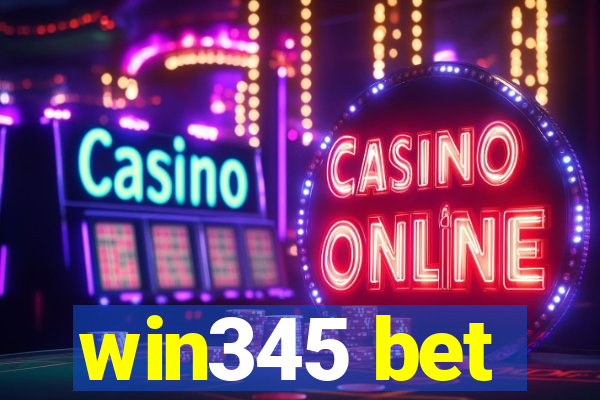 win345 bet