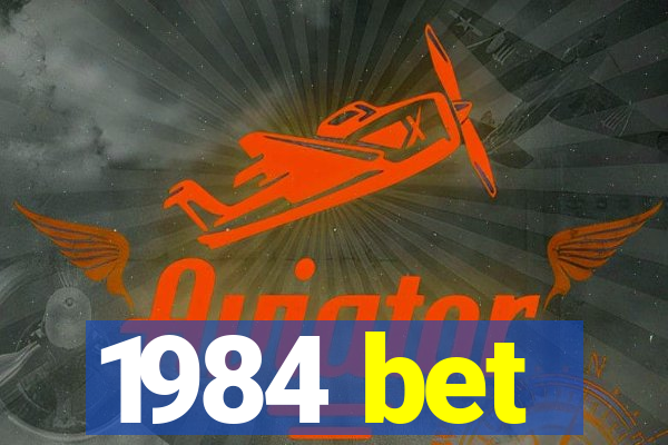 1984 bet