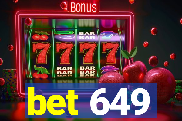 bet 649