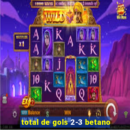 total de gols 2-3 betano