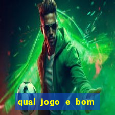 qual jogo e bom para ganhar dinheiro
