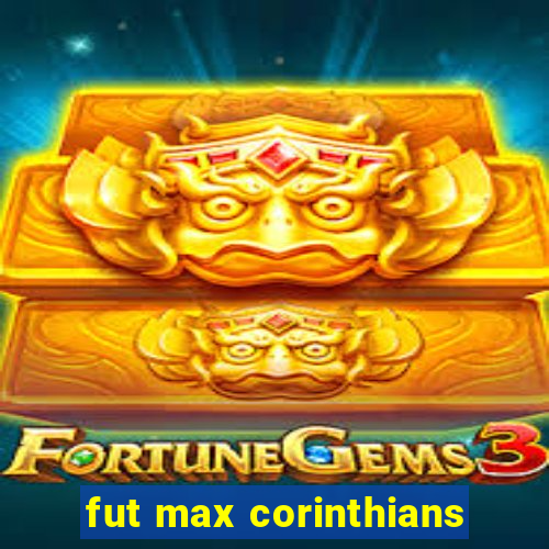 fut max corinthians