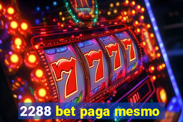 2288 bet paga mesmo