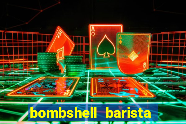 bombshell barista tail blazer