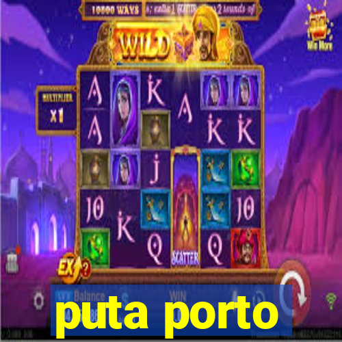 puta porto