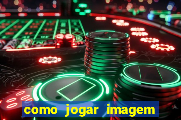 como jogar imagem no google para pesquisa