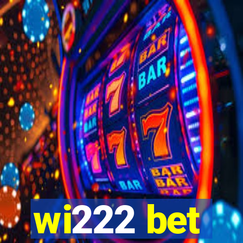 wi222 bet