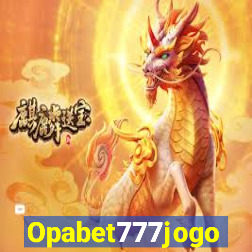 Opabet777jogo