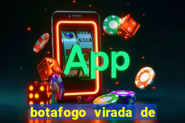 botafogo virada de mesa 1999