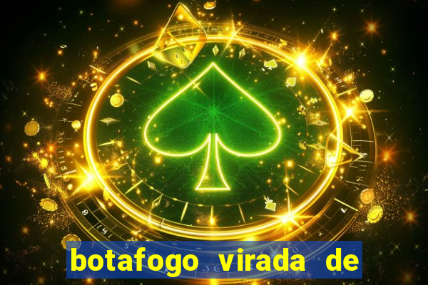 botafogo virada de mesa 1999