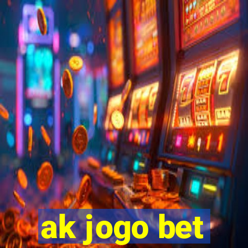 ak jogo bet