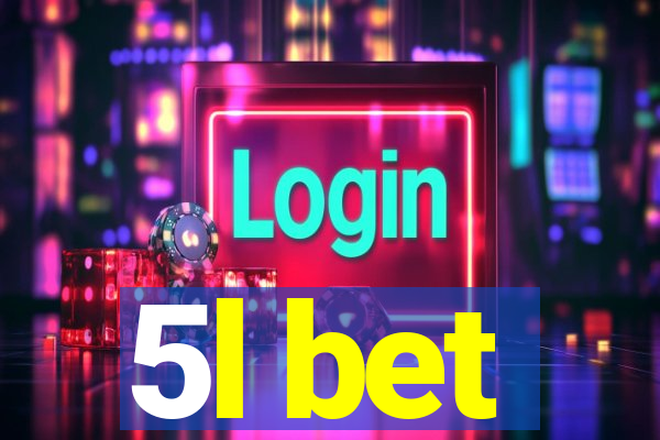 5l bet