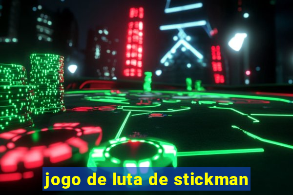jogo de luta de stickman