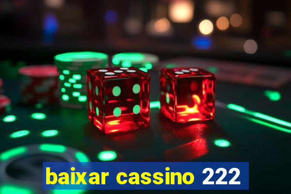 baixar cassino 222