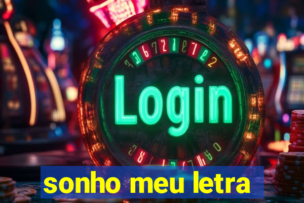 sonho meu letra