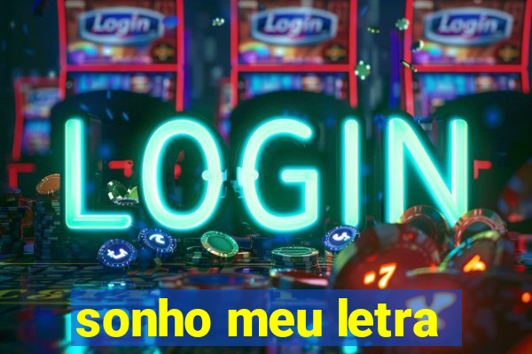 sonho meu letra