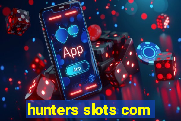 hunters slots com