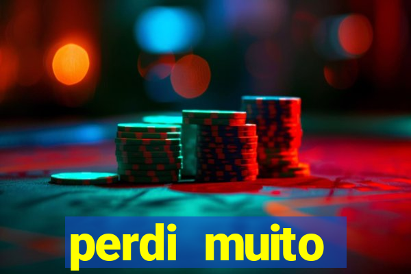 perdi muito dinheiro em apostas