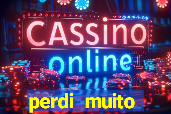 perdi muito dinheiro em apostas
