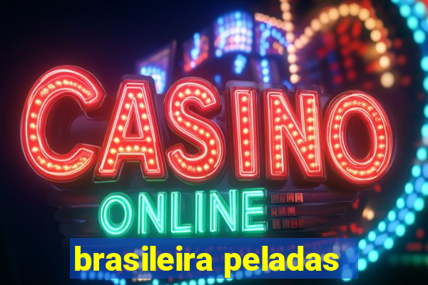 brasileira peladas