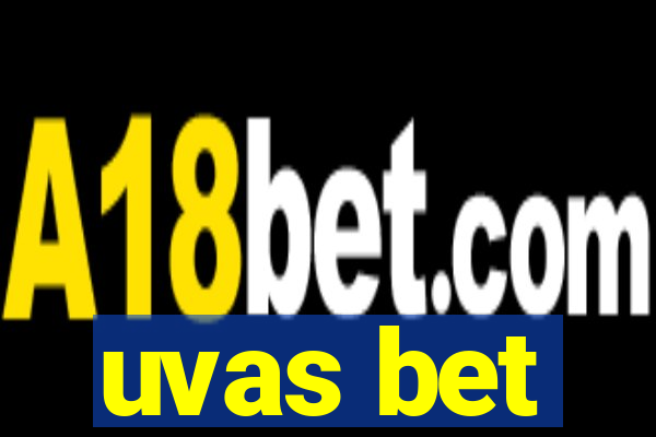 uvas bet