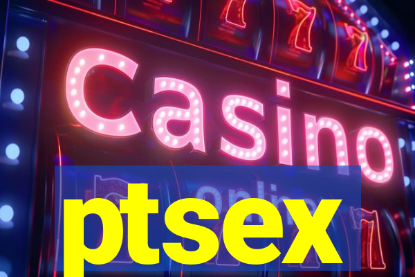 ptsex