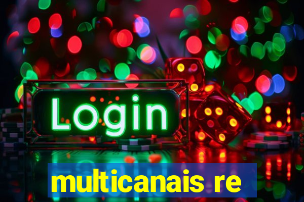 multicanais re