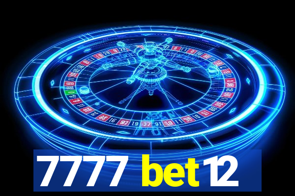 7777 bet12