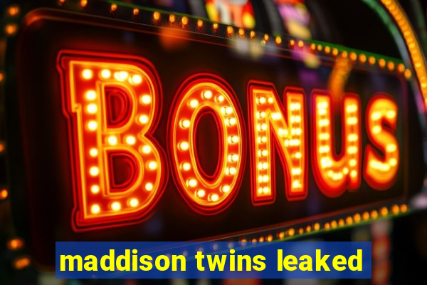 maddison twins leaked