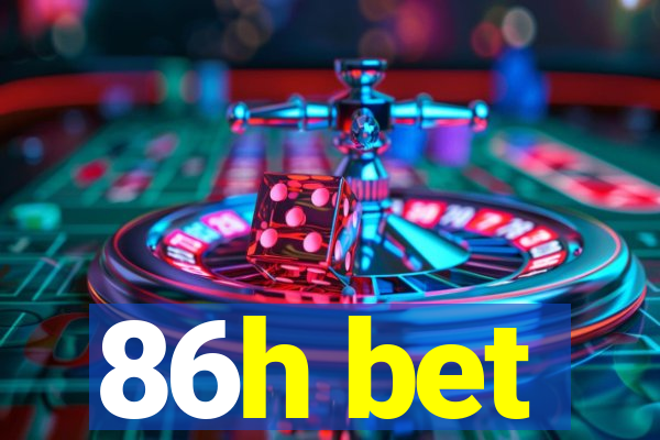 86h bet