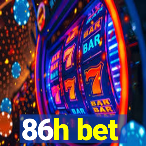 86h bet