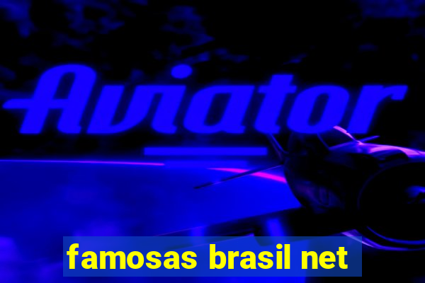 famosas brasil net