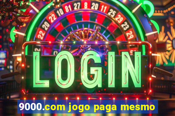 9000.com jogo paga mesmo