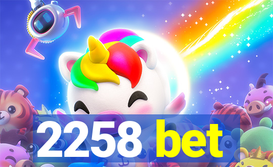 2258 bet