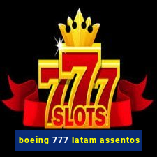 boeing 777 latam assentos
