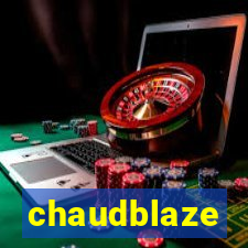 chaudblaze