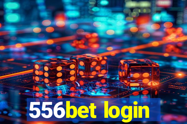 556bet login