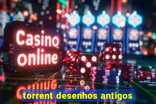 torrent desenhos antigos