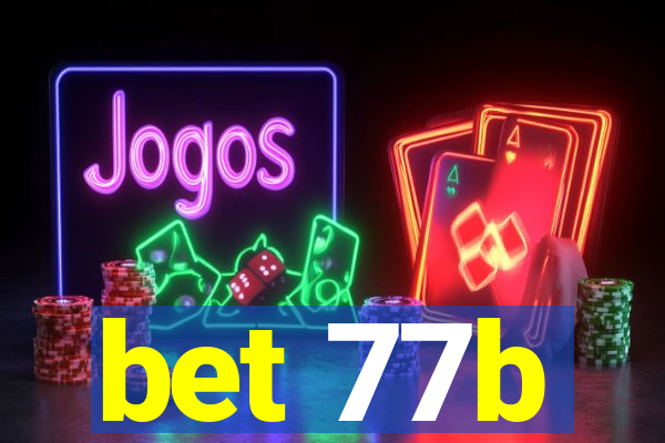 bet 77b