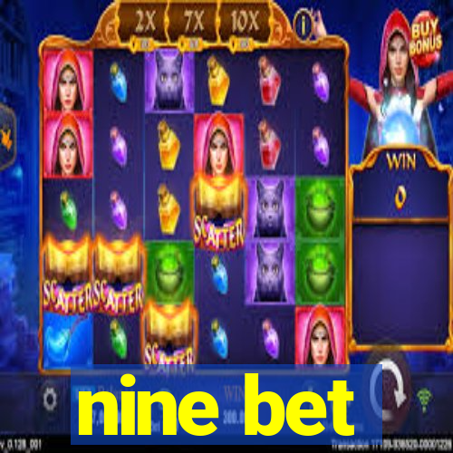 nine bet